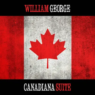 William George: Canadiana Suite by William George