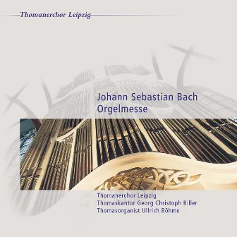 Johann Sebastian Bach: Orgelmesse - Dritter Teil der Clavierübung by Georg Christoph Biller