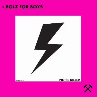 Noise Killer by Bolz for Boys