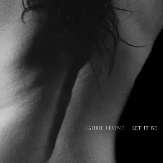 Let It Be by Laurie Levine