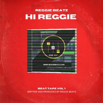 Hi Reggie, Vol. 1 by Reggie Beatz