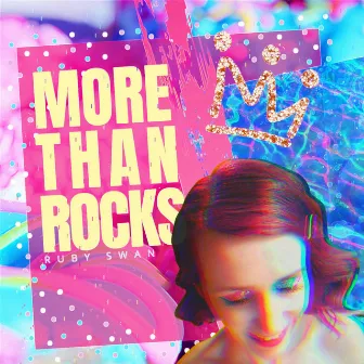 More Than Rocks by Ruby Swan