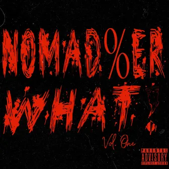 Nomad%er What Vol 1 by Taa Shon