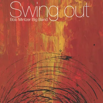 Swing Out by Bob Mintzer Big Band