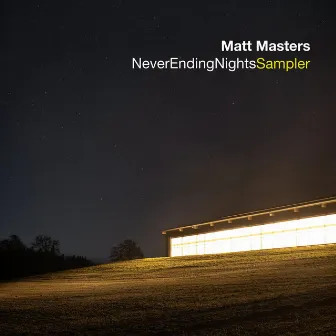 Never Ending Nights Album Sampler by Matt Masters