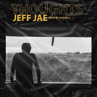 Thoughts by Jeff Jae