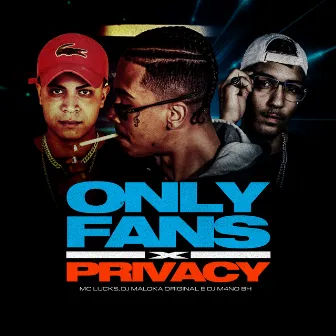 OnlyFans X Privacy by DJ Maloka Original