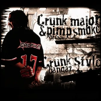 Crunk Style Bangaz by Crunk Major