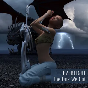 The One We Got by Everlight