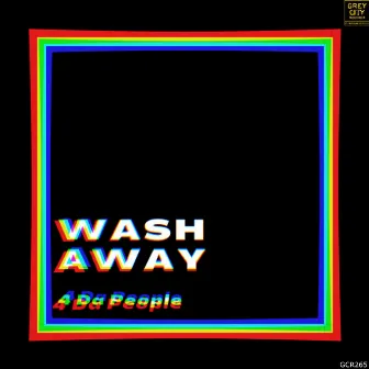 Wash Away by 4 da People