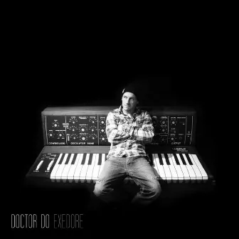 Exedore by Doctor Do