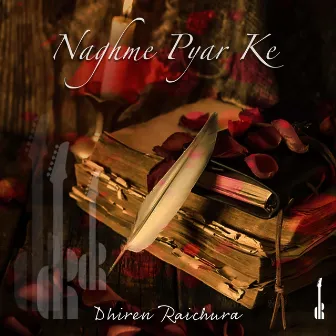 Naghme Pyar Ke by Dhiren Raichura