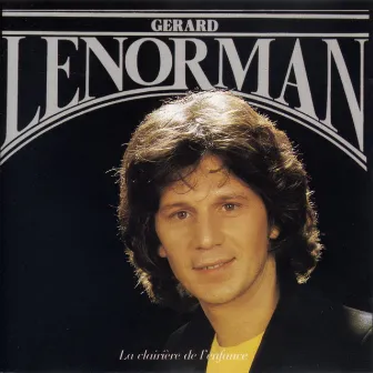 La clairière de l'enfance by Gérard Lenorman