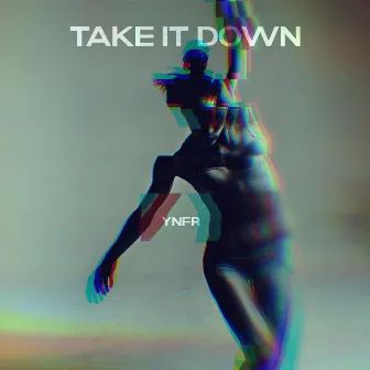 Take it Down by YNFR