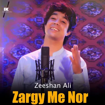 Zargy Me Nor by Zeeshan Ali