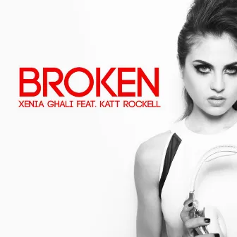 Broken (feat. Katt Rockell) by Xenia Ghali