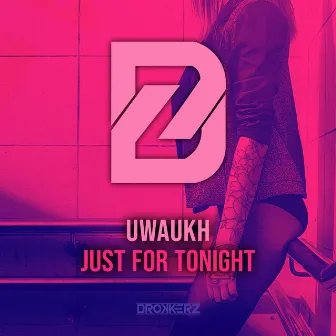 Just for Tonight by Uwaukh