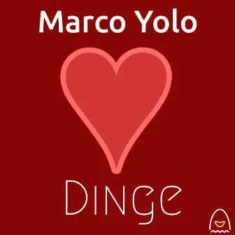 Dinge by Marco Yolo