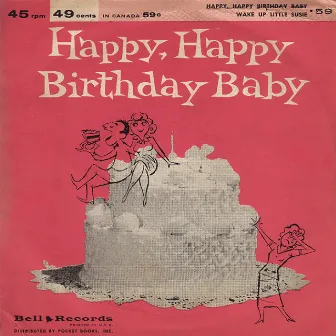 Happy, Happy Birthday Baby by Dottie Evans