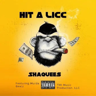 Hit A Licc by Shaquees