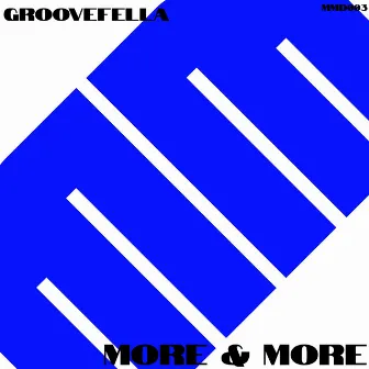 More & More by Groovefella