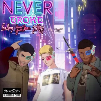 Never Broke by Yung Shiva