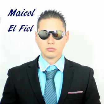 El Fiel by Maicol