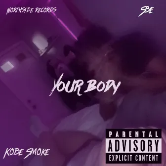 Your Body by Kobe Smoke