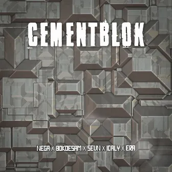 Cementblok (feat. Bokoesam, Sevn, Idaly & Era) by Nega