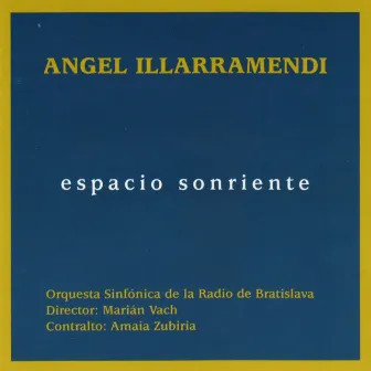 Ángel Illarramendi: Espacio Sonriente by Orquesta Sinfónica de Radio Praga