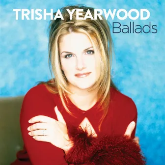 Ballads by Trisha Yearwood