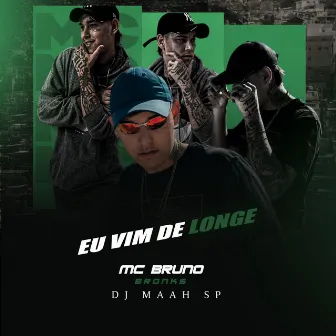 Eu Vim de Longe by DJ Maah SP