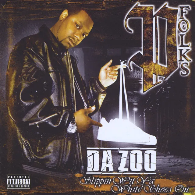 Da Zoo - Slippin Wit Ya White Shoes On