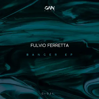 Banger EP by Fulvio Ferretta