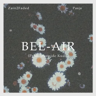 Bel-Air by Zain2Faded