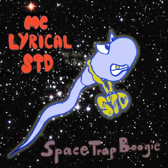 SpaceTrapBoogie by MC Lyrical STD