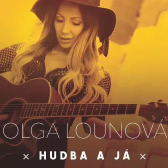 Hudba A Já by Olga Lounova