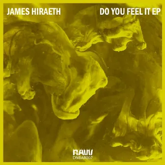 Do You Feel It by James Hiraeth