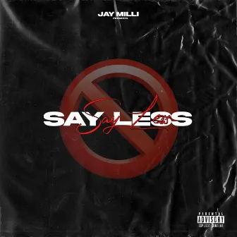 Say Less by Akaali Inc