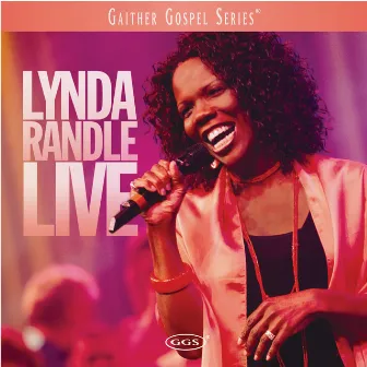 Lynda Randle Live by Lynda Randle