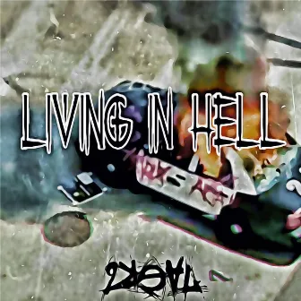 Living in hell by 2real