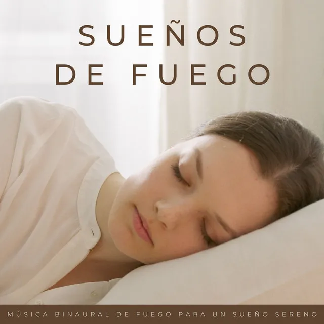 Sueños De Fuego: Música Binaural De Fuego Para Un Sueño Sereno