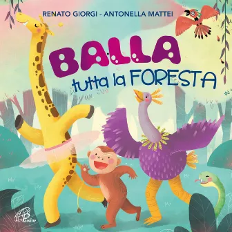 Balla tutta la foresta (Bans per bambini) by Antonella Mattei