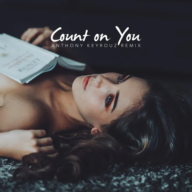 Count on You - Anthony Keyrouz Remix - Extended Version