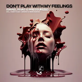 Don't Play with My Feelings by Pressurized