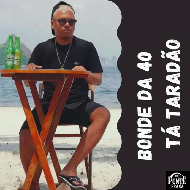 Bonde da 40 Tá Taradão