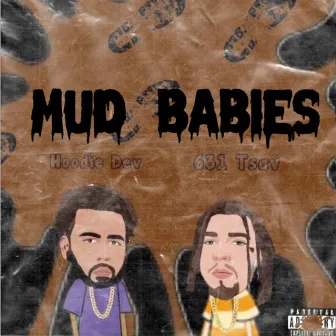 Mud Babies by Hoodie Dev