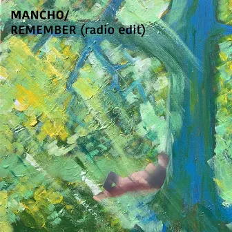 Remember (Radio Edit) by MANCHO