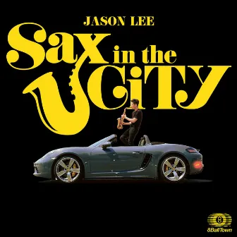 Sax in the City by Jason Lee