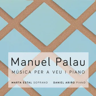 Manuel Palau: música per a veu i piano by Marta Estal